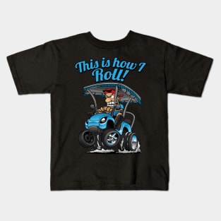 This Is How I Roll Funny Golf Cart Cartoon Kids T-Shirt